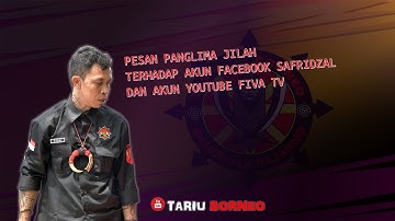 Pesan Panglima Jilah Terhadap Akun Facebook Safridzal dan sumber video FIVA TV
