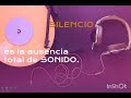 El sonido ruido y silencio