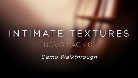 Intimate Textures - Demo Walkthrough | Heavyocity