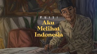 Puisi Soekarno - Aku Melihat Indonesia