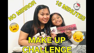 15 MINUTES NO MIRROR MAKEUP CHALLENGE | GONE WRONG