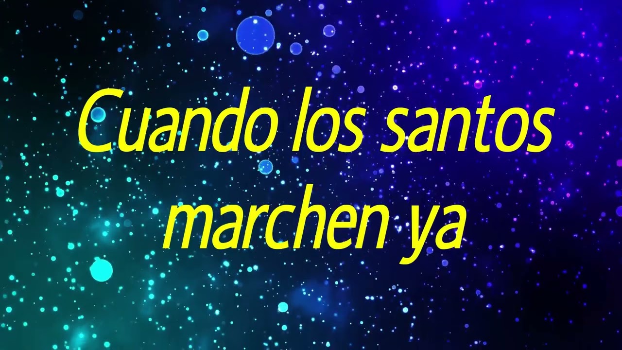 Cuando los santos marchen ya