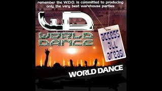 UK RAVE HISTORY : WORLD DANCE - "Acces All Areas"
