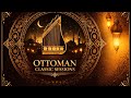 Ottoman Classic Sessions Vol.2 | Kanun & Ney Instrumental Collection