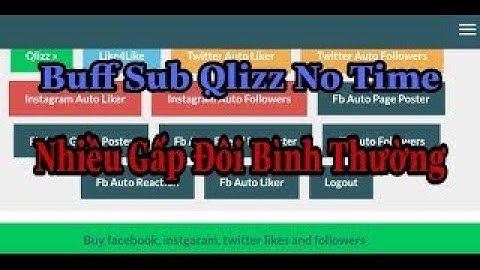 Cách Buff Sub Qlizz No Time Chi Tiết Cho Người Chưa Hiểu Rõ Video Trước