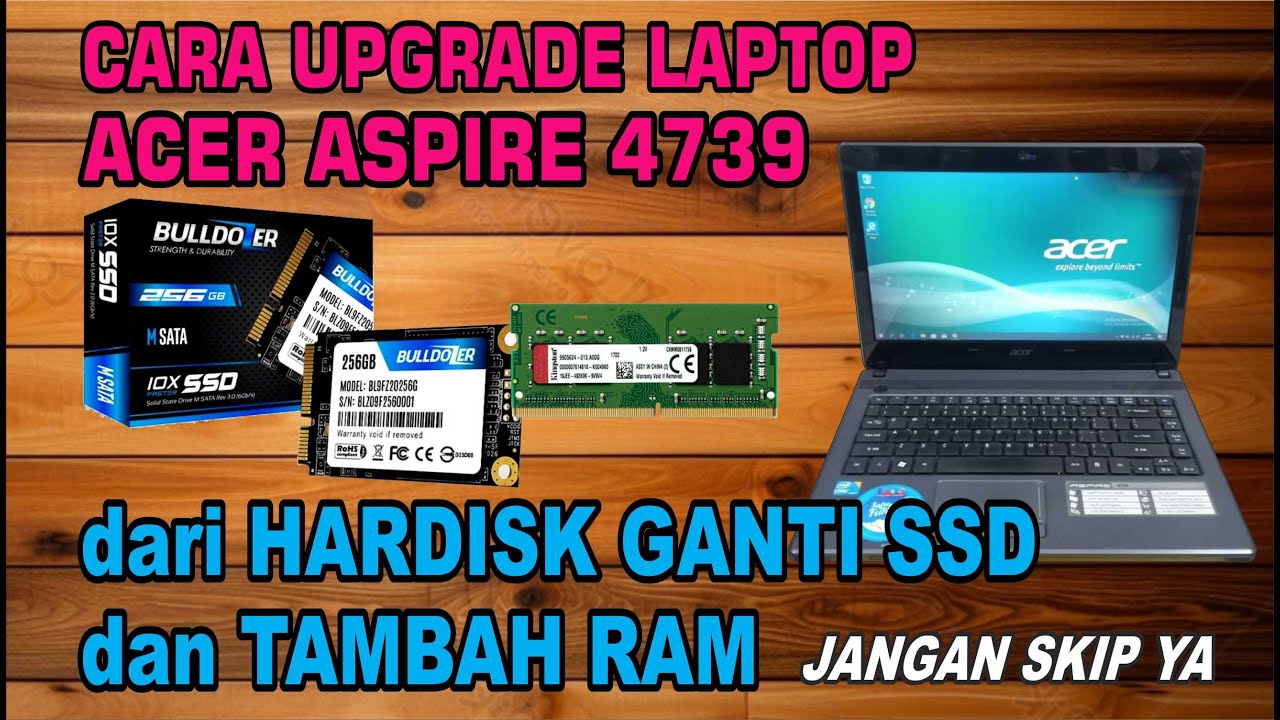 Cara UPGRADE Hardisk Sata Menjadi SSD Bulldozer 256Gb | Cara Upgrade Laptop Acer Aspire 4739 Ke SSD