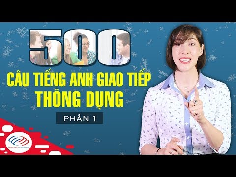 Video 500 câu tiếng Anh giao tiếp thông dụng - Phần 1 - youtube