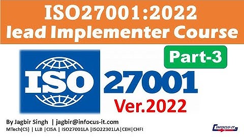 ISO27001:2022 Lead Implementer Course | Part-3 | ISMS