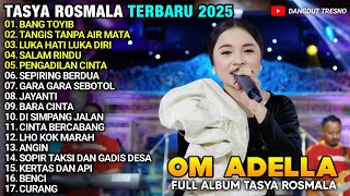 BANG TOYIB - TANGIS TANPA AIR MATA - TASYA ROSMALA ADELLA TERBARU 2025 FULL ALBUM