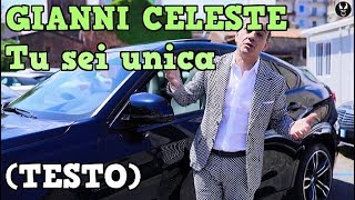 Video thumbnail of "GIANNI CELESTE - Tu Sei Unica (testo/lyrics)"