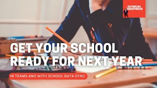 Get you school ready for next school year with School Data Sync