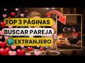 Las 3 mejores Páginas para Encontrar Pareja en el Extranjero (2026)