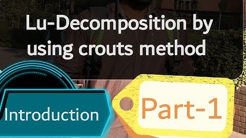 Crouts method introduction¦¦Lu-Decomposition ¦part-1