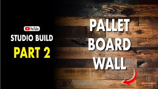 Build a PALLET WOOD accent wall! My YouTube studio (Part 2)