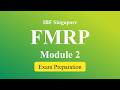 FMRP Exam Preparation (Singapore) | Module 2 – Ethics & Professional Conduct
