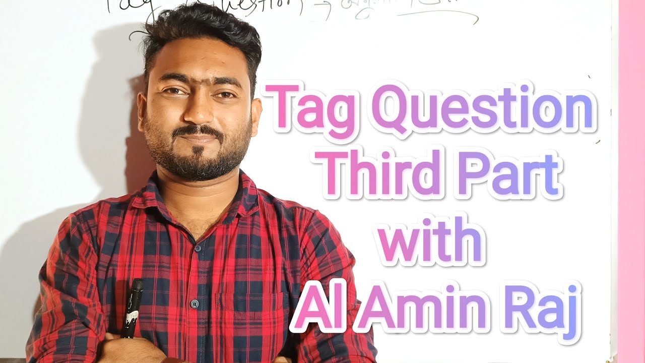 Tag Question (Part-3) with Al Amin Raj - YouTube