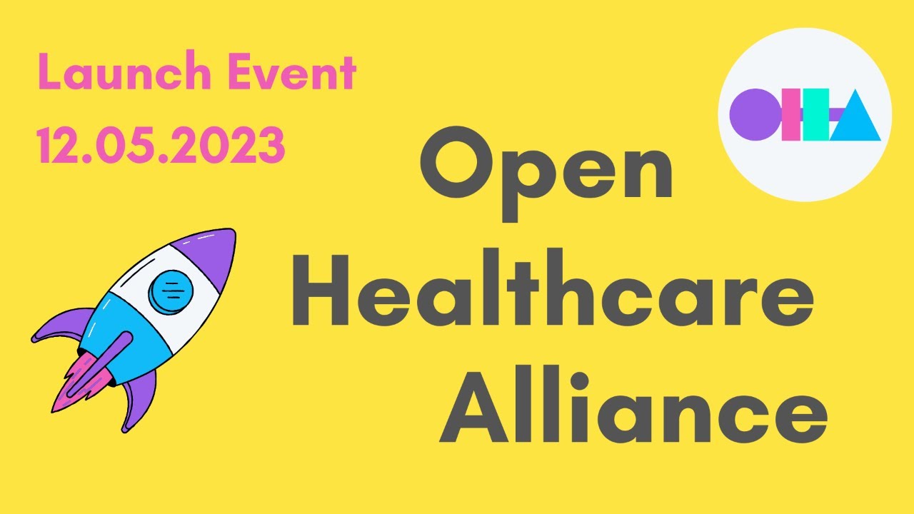 Launch Event Open Healthcare Alliance (OHA) YouTube