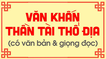 Bài văn khấn Thần tài -Thổ địa chuẩn nhất - Gia Phong