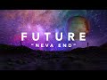 Future  neva end official lyric