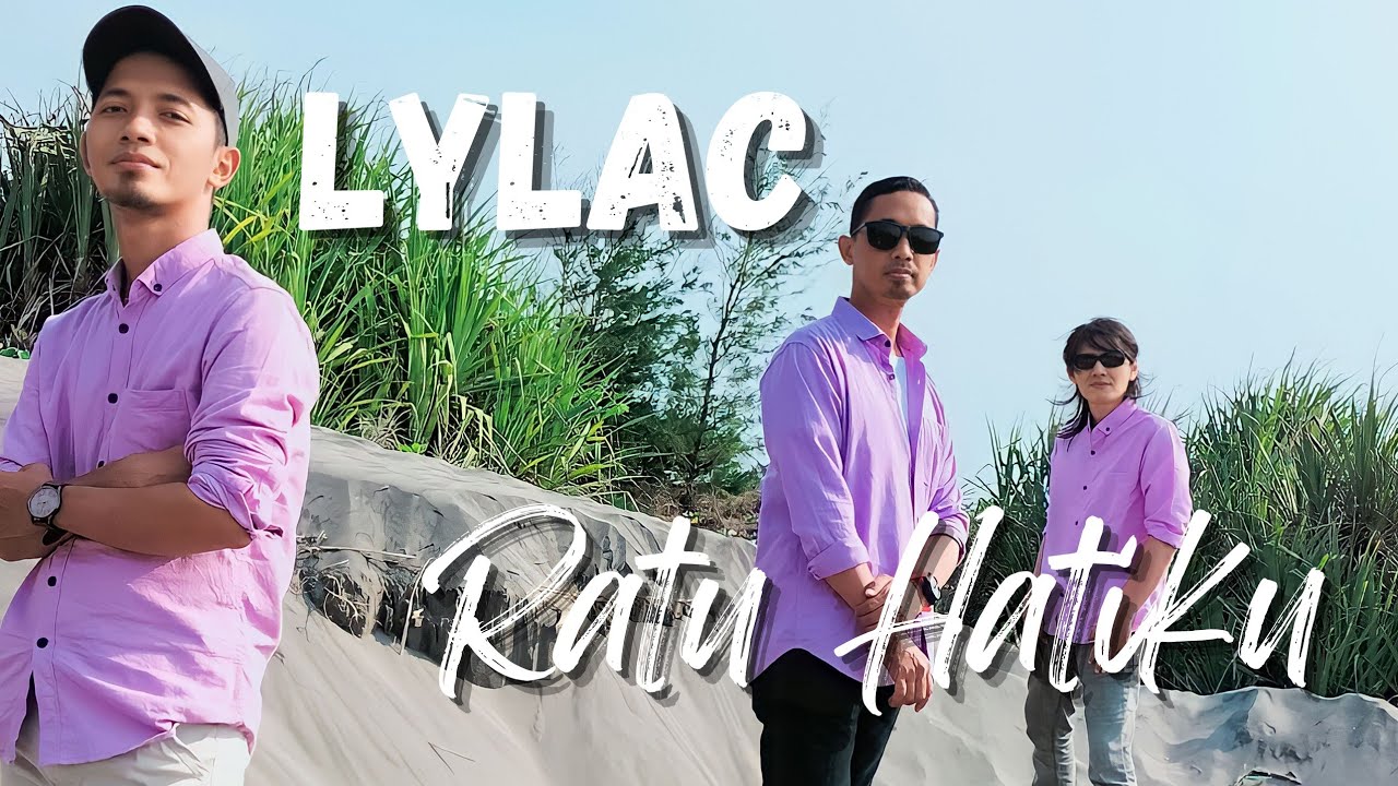 RATU HATIKU - LYLAC