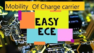 Edc Lec 6 : Mobility of charge carrier