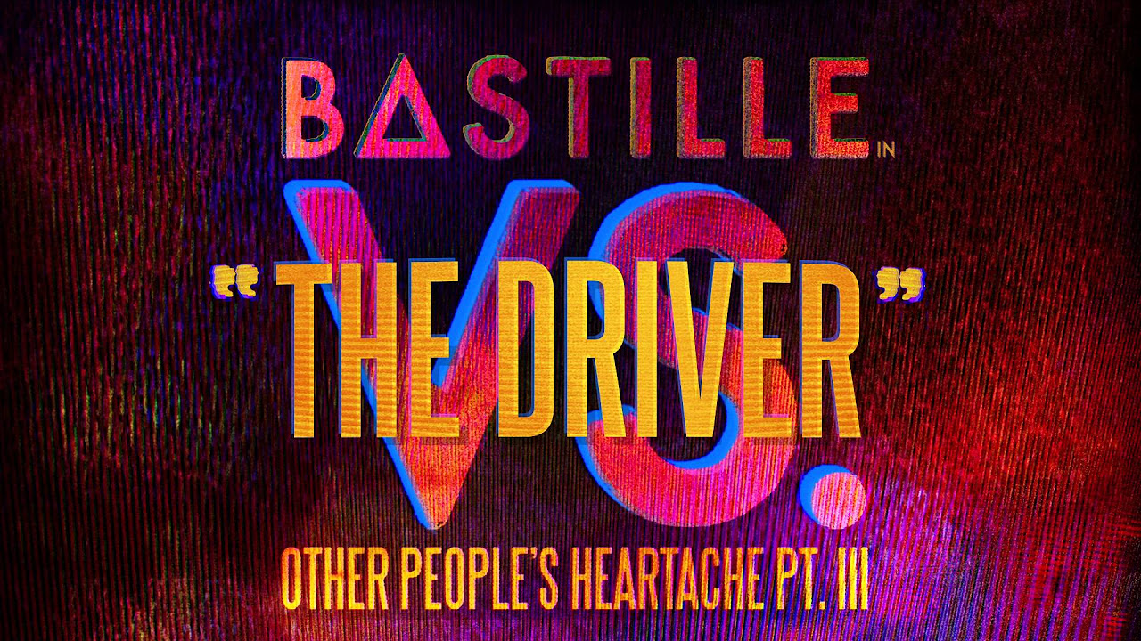 BASTILLE  The Driver