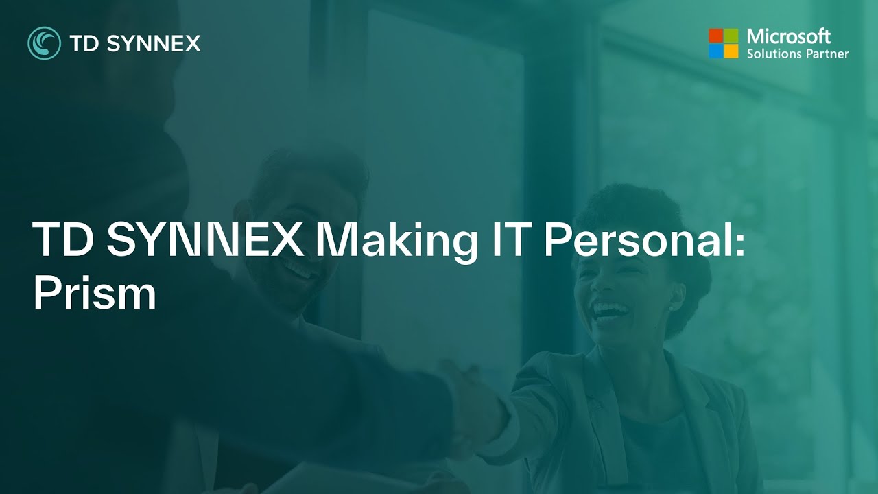 TD SYNNEX Making IT Personal: Prism - YouTube