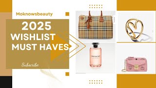 MY 2025 WISHLIST| Louis Vuitton| MCM| Marc Jacobs| Moknowsbeauty