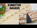 Tutorial konektor masker mutiara/konektor masker mutiara dengan payet