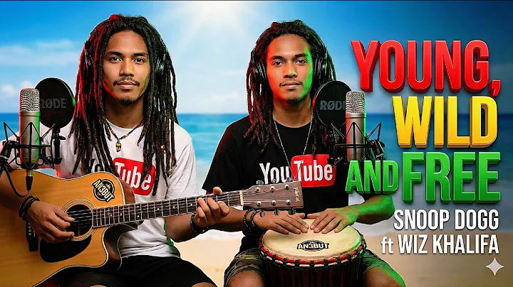 Snoop Dogg ft Wiz Khalifa | Young, Wild and Free | Reggae Version 2025 | New COVER | HD