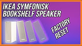 How Hard Reset IKEA Symfonisk Bookshelf Speaker - Defaults / Forgot Devices YouTube