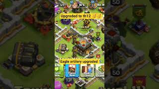 upgrading townhall to 12 and eagle artilery to lvl 3 #viral #clashofclans