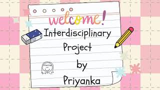 Interdisciplinary Project by Priyanka 8A
