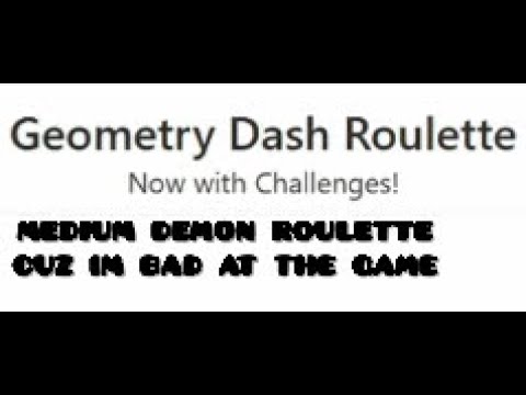 Medium Demon Roulette The MEDIUM DEMON ROULETTE! | Geometry Dash #13 - YouTube