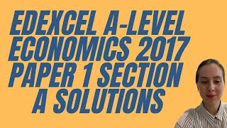 Edexcel Economics A Level Paper 1 Section A 2017