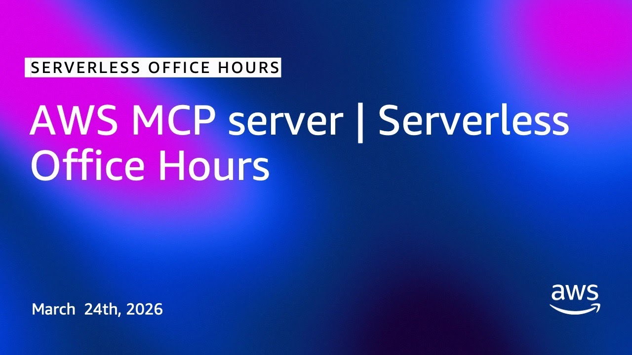AWS MCP server | Serverless Office Hours
