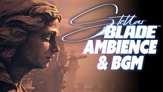 Stellar Blade BGM Ambience | 1 HR of Eidos 7 OST | Relaxing Background for Sleep, Study & Focus