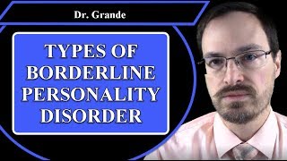 What are the Types of Borderline Personality Disorder?