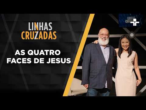 LINHAS CRUZADAS | AS QUATRO FACES DE JESUS | 02/04/2026