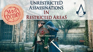 AC Unity [Mod Demo] - Unrestricted Assassinations