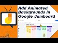 Create Animated Backgrounds For Google Jamboard - Background Image Tutorial for Teachers 2021