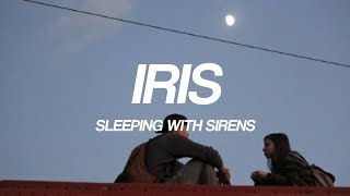 iris - sleeping with sirens (lyrics)
