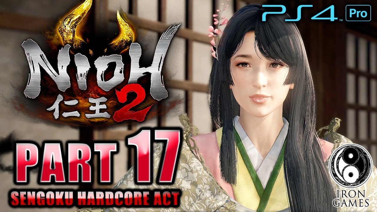 #17【仁王2/高画質】小谷城の戦い、お市様救出潜入任務：「籠中の翼」攻略【NIOH2】