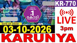KARUNYA KR-770 | KERALA LOTTERY  LIVE LOTTERY RESULT TODAY 03/10/2026 | KERALA LOTTERY LIVE RESULT