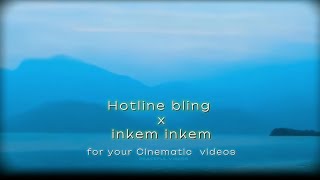 Miniatura de vídeo de "hotline bling x inkem inkem extended [cinematic version] viral instagram mashup"