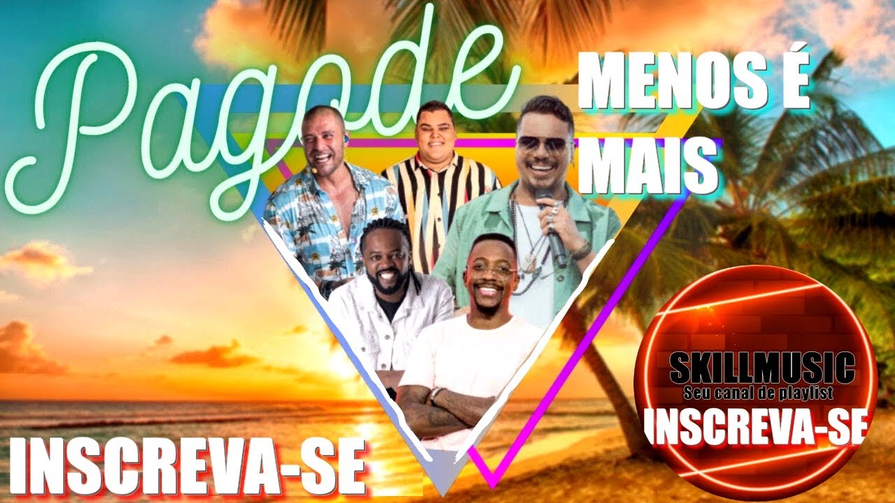 Pagode (2021) Melhores Pagodes Menos é Mais YouTube