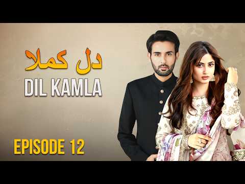 Dil Kamla — Episode 12