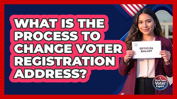 What Is The Process To Change Voter Registration Address? - First Time Voter Expert