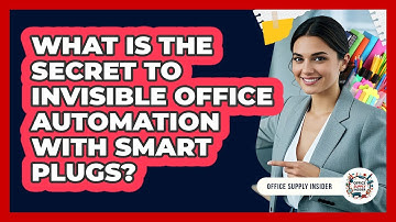 What Is The Secret To Invisible Office Automation With Smart Plugs? - Office Supply Insider