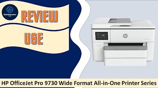 Review HP OfficeJet Pro 9730 Wide Format AiO printer series